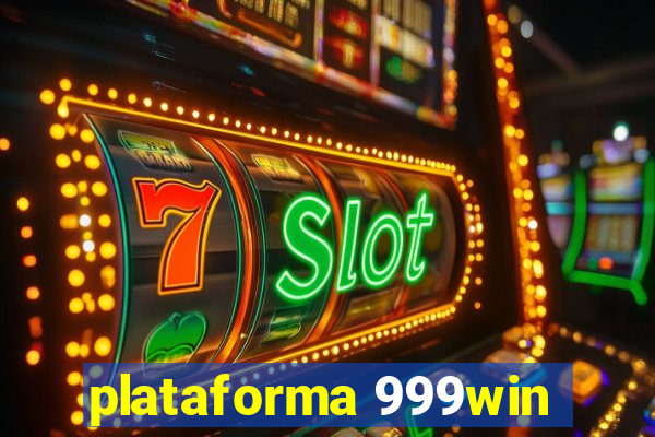 plataforma 999win